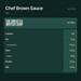 Chef Brown Sauce 385g nutrition summary; Per 100 g; salt shown as salt.